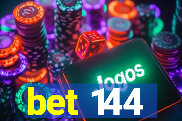 bet 144